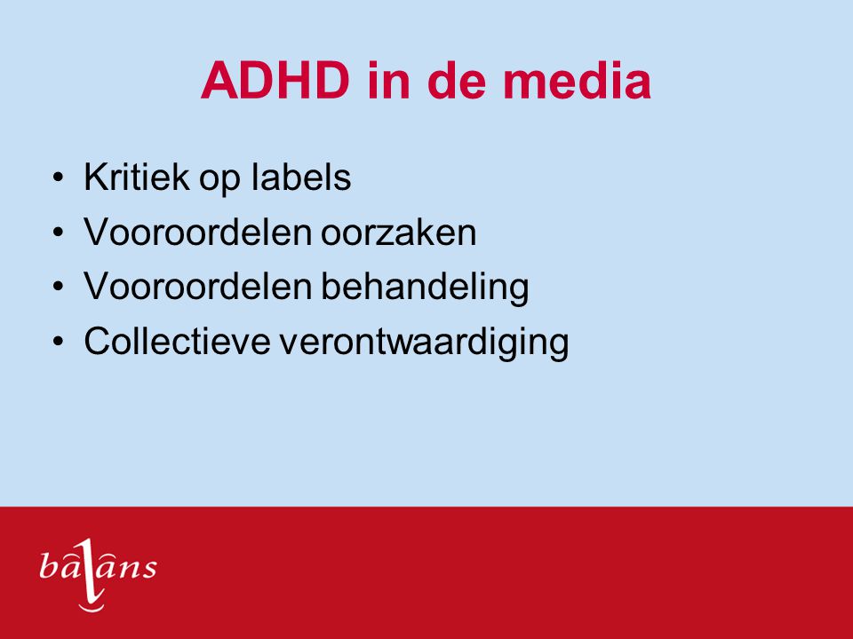 ADHD in de media Kritiek op labels Vooroordelen oorzaken