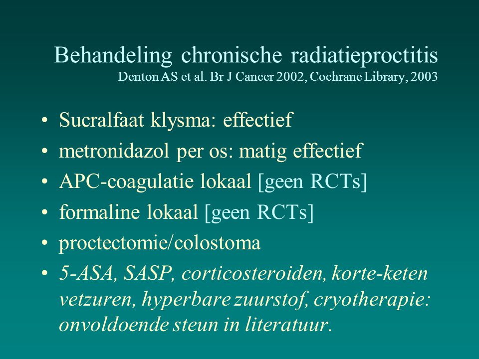 Behandeling chronische radiatieproctitis Denton AS et al