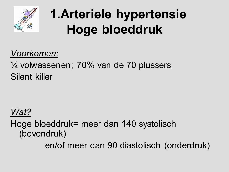 1.Arteriele hypertensie Hoge bloeddruk