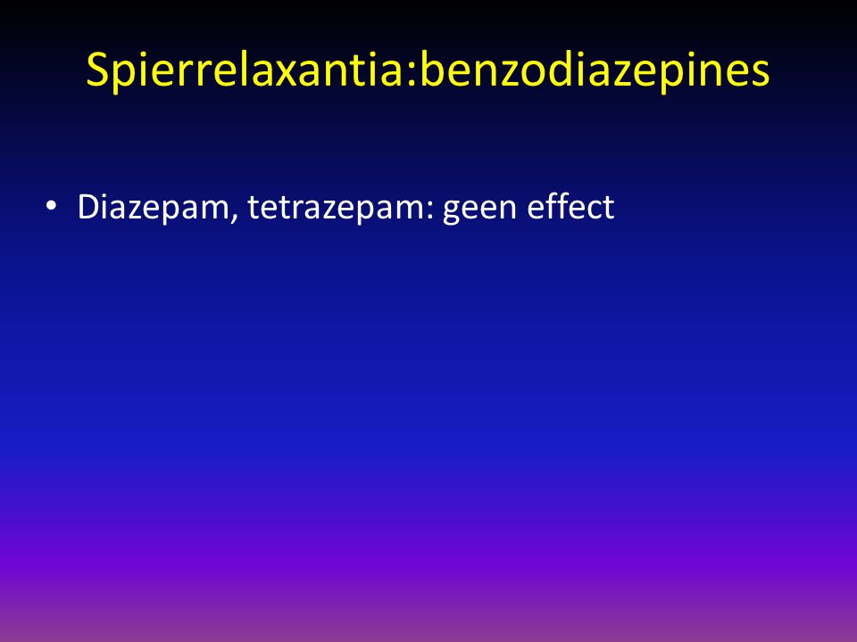 Spierrelaxantia:benzodiazepines