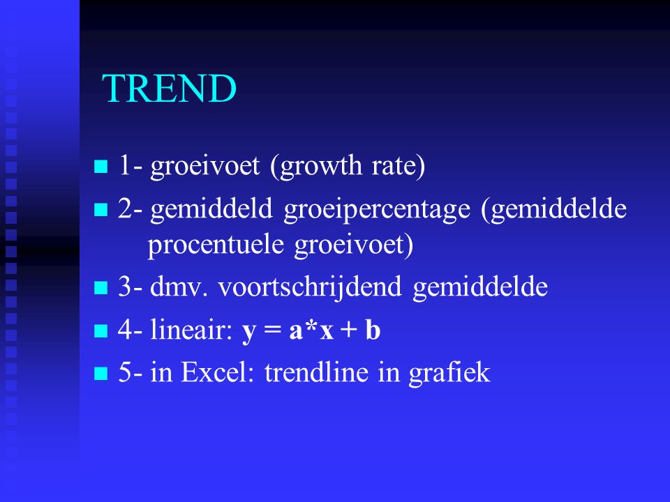 TREND 1- groeivoet (growth rate)