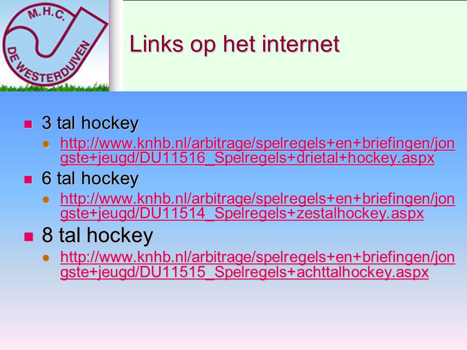 Links op het internet 8 tal hockey 3 tal hockey 6 tal hockey