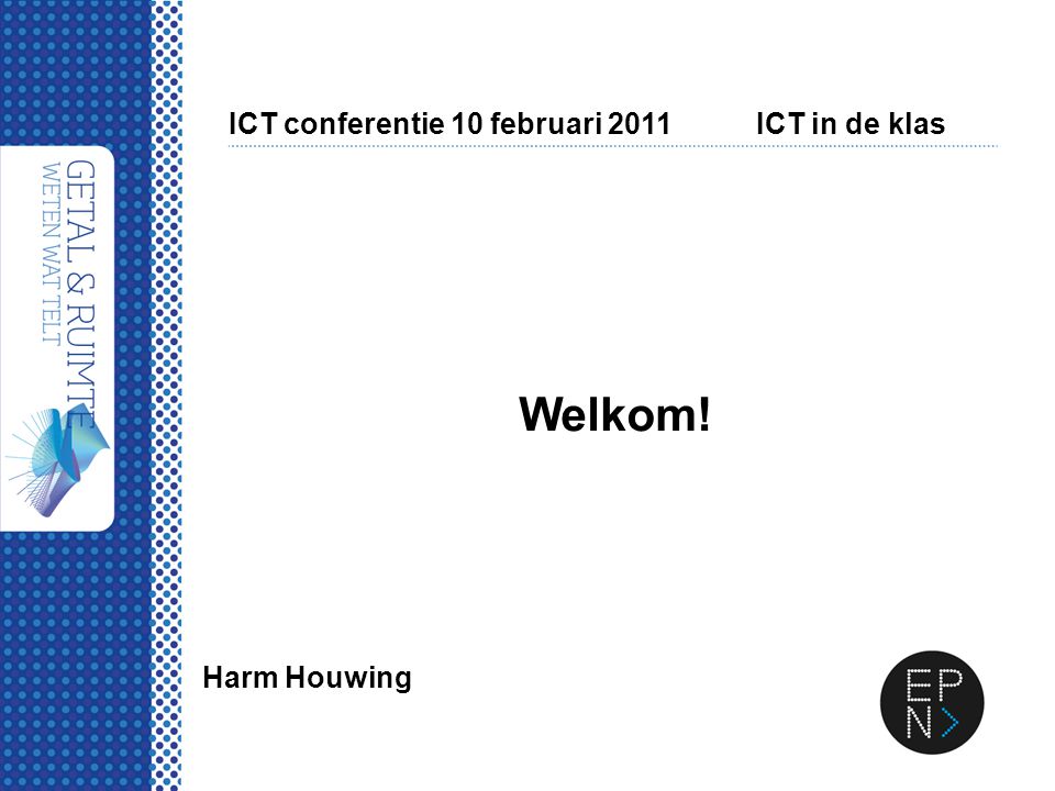 ICT conferentie 10 februari 2011 ICT in de klas