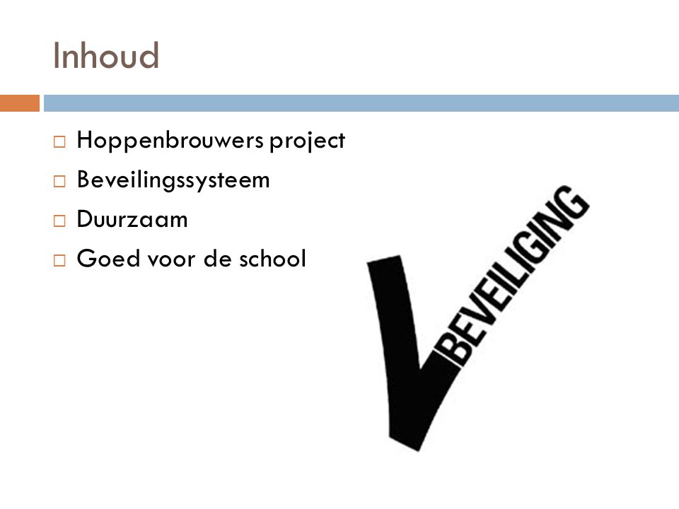 Inhoud Hoppenbrouwers project Beveilingssysteem Duurzaam