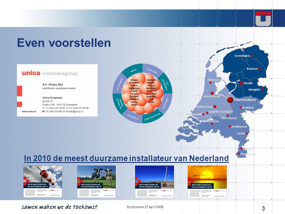 Even voorstellen In 2010 de meest duurzame installateur van Nederland