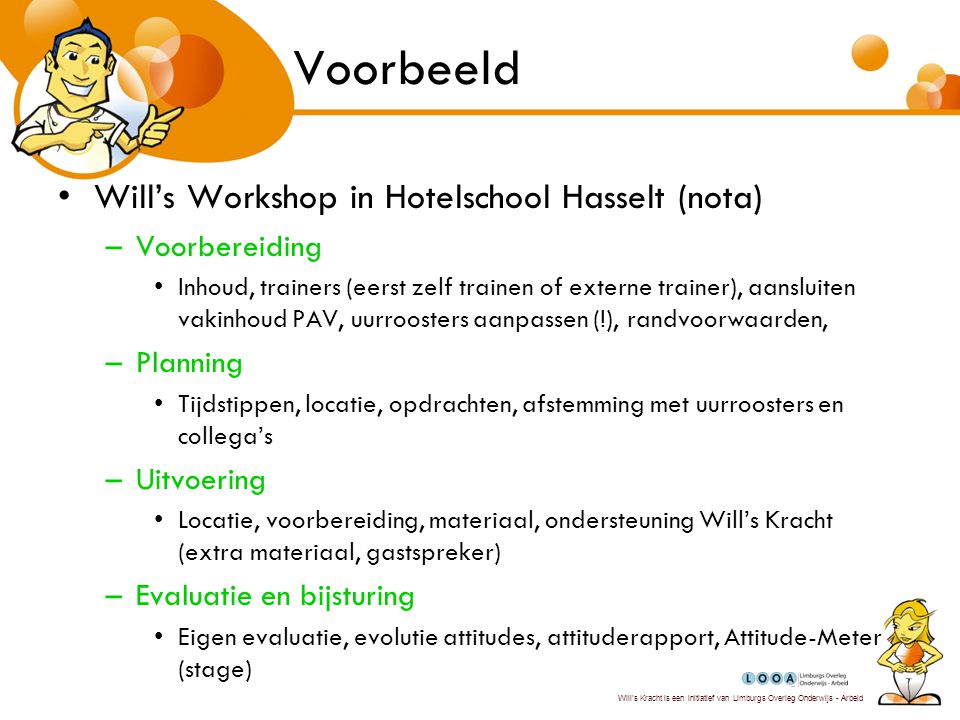Voorbeeld Will’s Workshop in Hotelschool Hasselt (nota) Voorbereiding