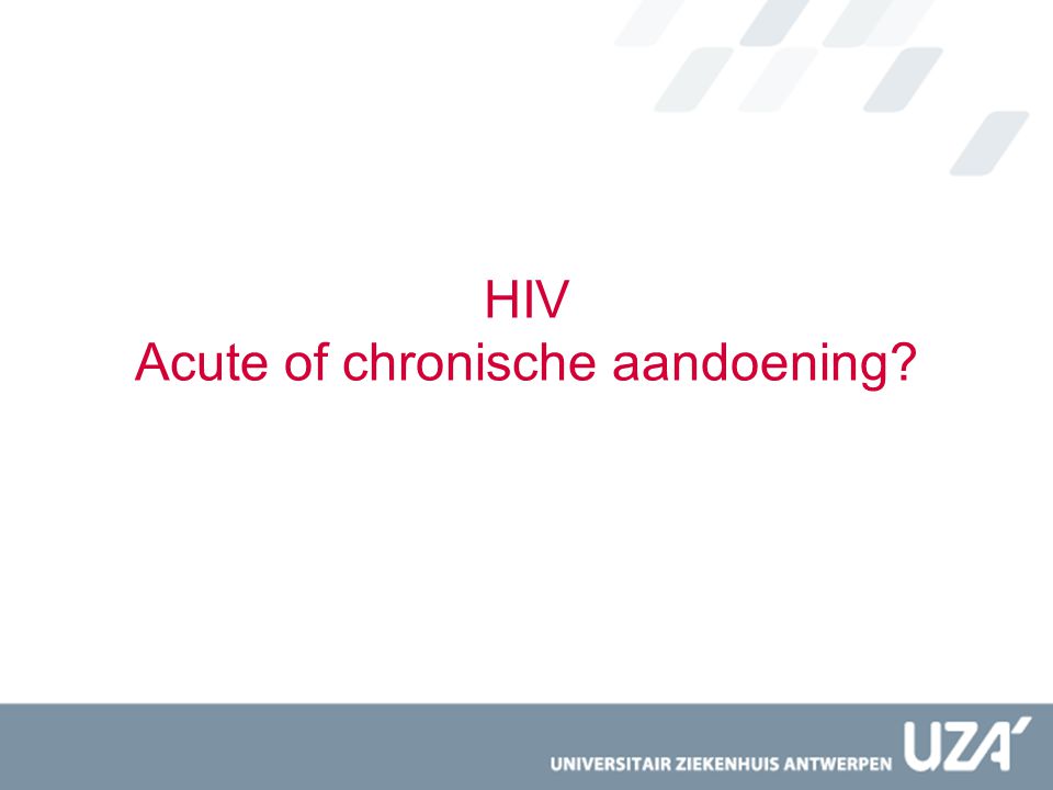 HIV Acute of chronische aandoening