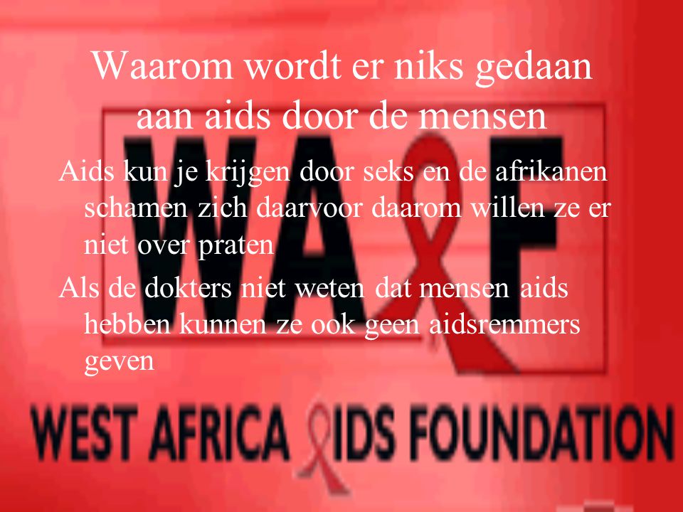 Waarom wordt er niks gedaan aan aids door de mensen