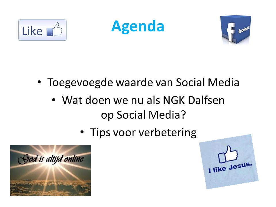 Agenda Toegevoegde waarde van Social Media