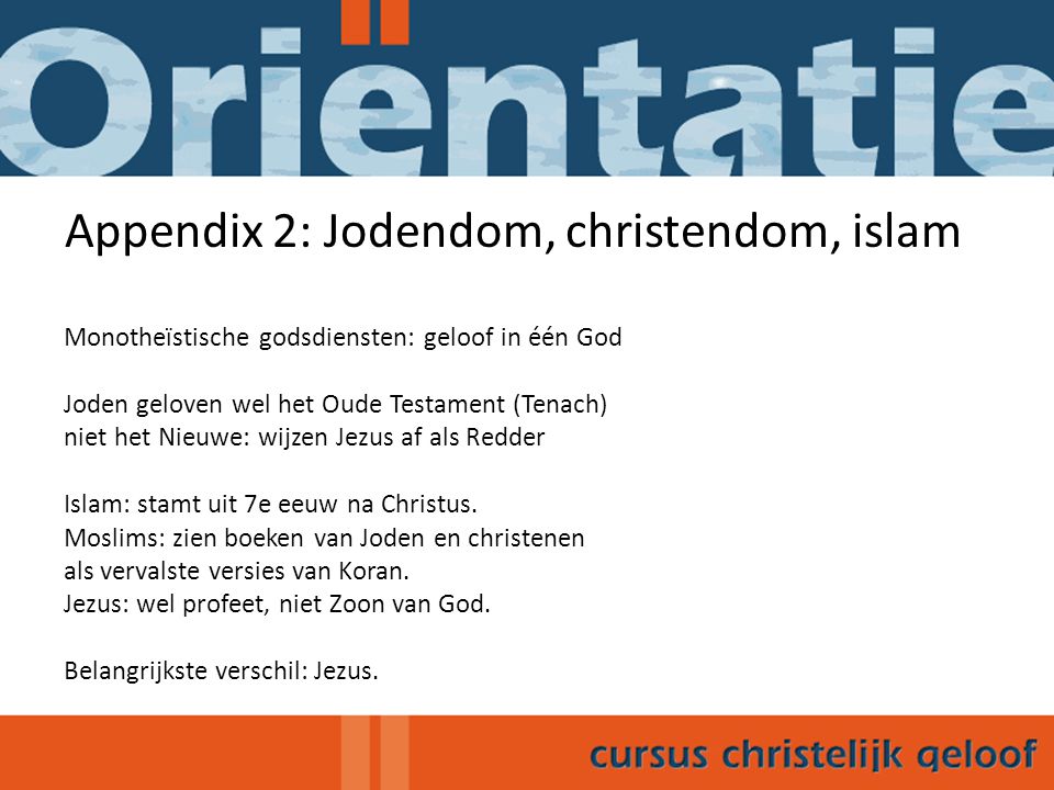 Appendix 2: Jodendom, christendom, islam