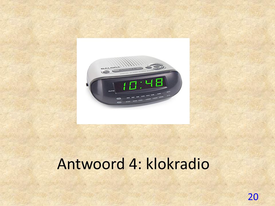 Antwoord 4: klokradio