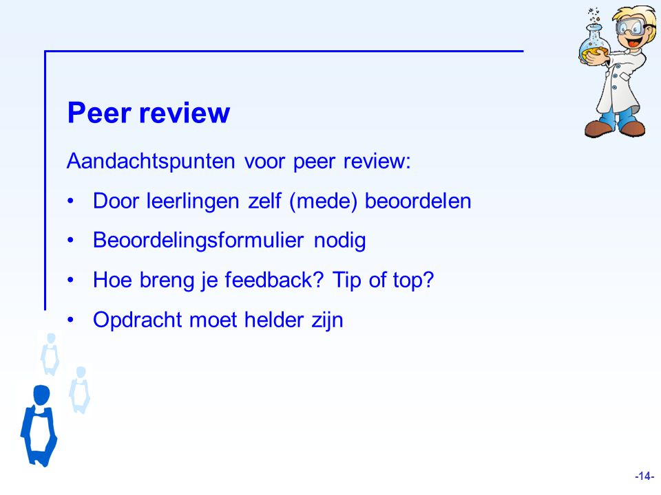 Peer review Aandachtspunten voor peer review: