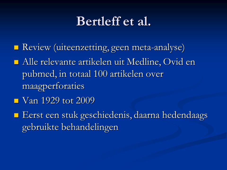 Bertleff et al. Review (uiteenzetting, geen meta-analyse)