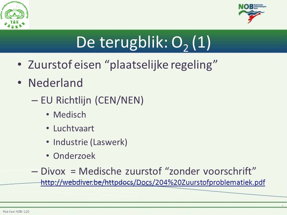 De terugblik: O2 (1) Zuurstof eisen plaatselijke regeling Nederland