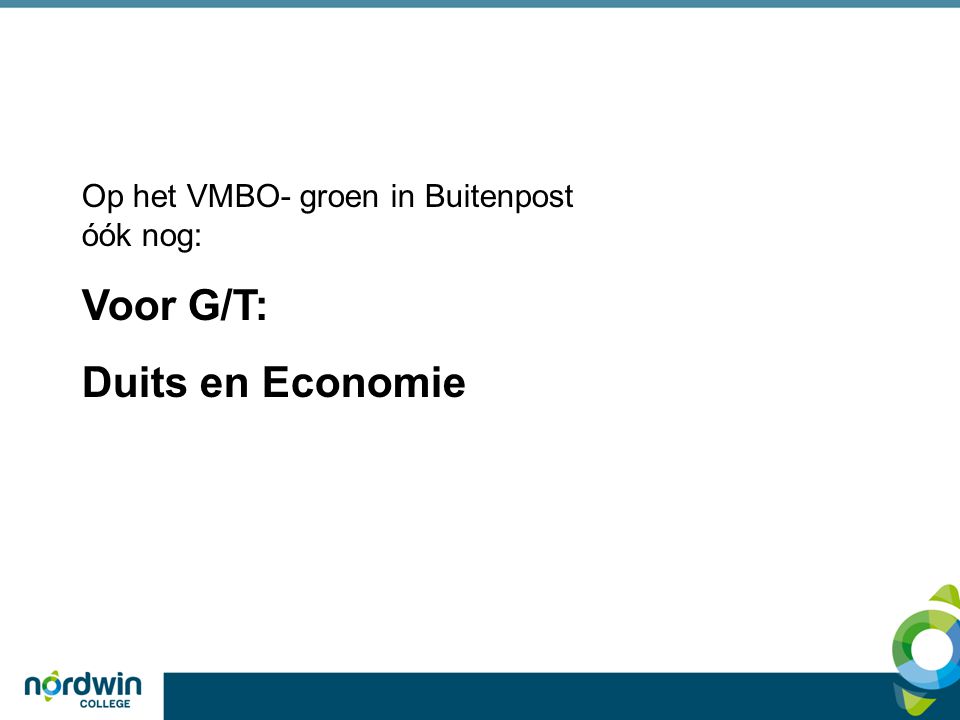 Op het VMBO- groen in Buitenpost óók nog: