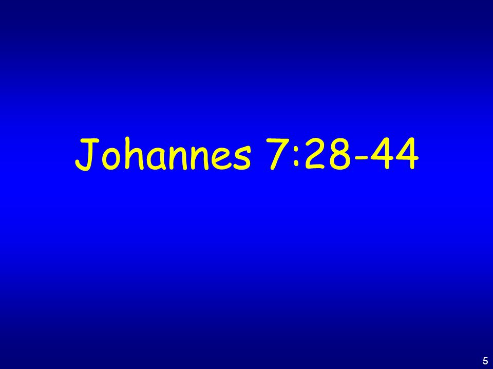 Johannes 7:28-44
