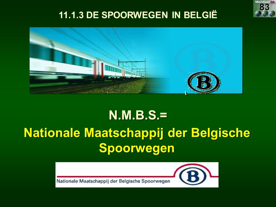 N.M.B.S.= Nationale Maatschappij der Belgische Spoorwegen