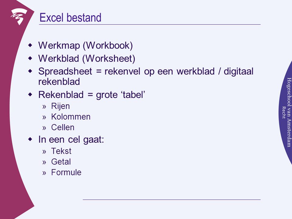 Excel bestand Werkmap (Workbook) Werkblad (Worksheet)