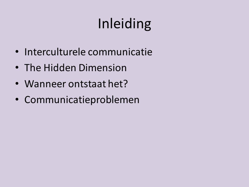 Inleiding Interculturele communicatie The Hidden Dimension