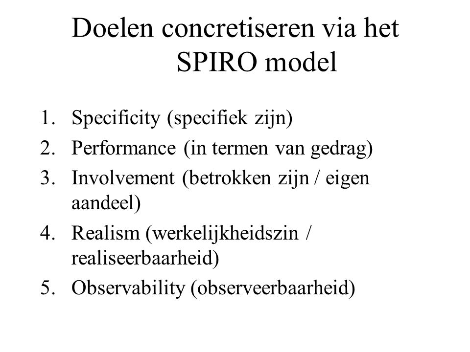 Doelen concretiseren via het SPIRO model