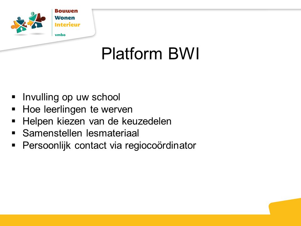 Platform BWI Invulling op uw school Hoe leerlingen te werven