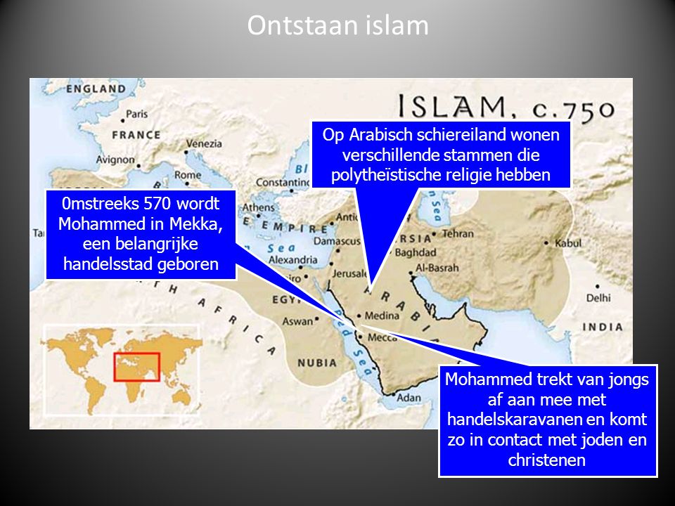 Ontstaan islam Op Arabisch schiereiland wonen verschillende stammen die polytheïstische religie hebben.