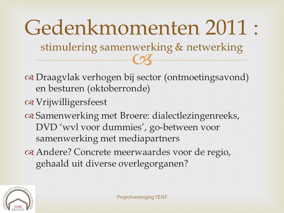 Gedenkmomenten 2011 : stimulering samenwerking & netwerking
