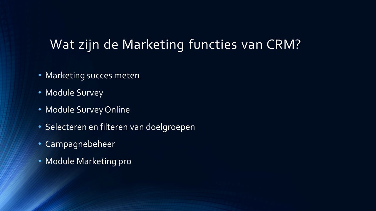 Wat zijn de Marketing functies van CRM