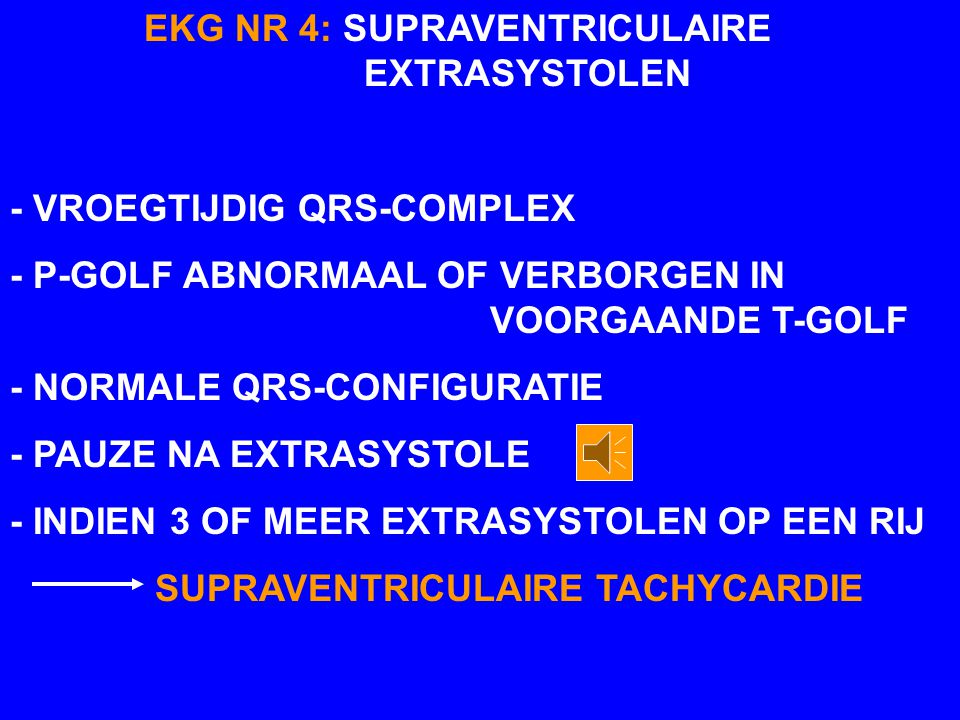 EKG NR 4: SUPRAVENTRICULAIRE EXTRASYSTOLEN