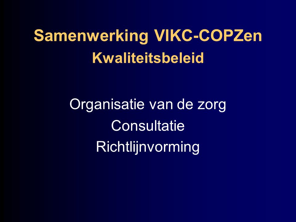 Samenwerking VIKC-COPZen Kwaliteitsbeleid
