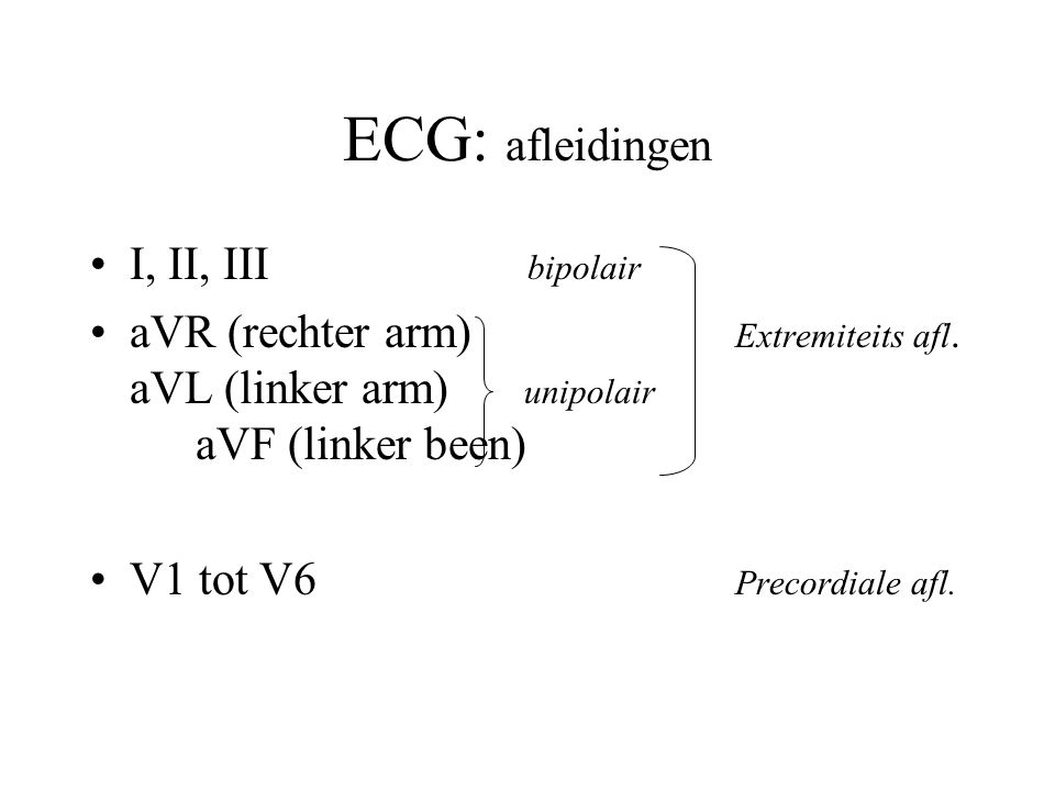 ECG: afleidingen I, II, III bipolair