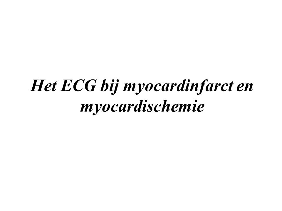 Het ECG bij myocardinfarct en myocardischemie