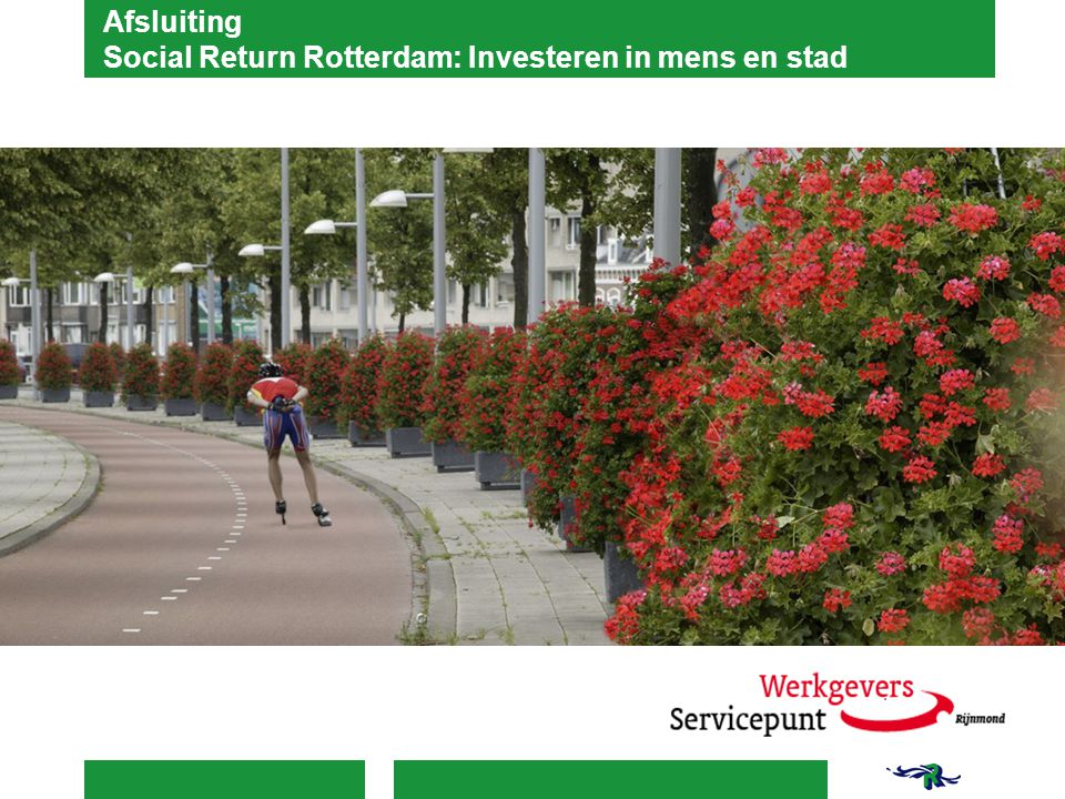 Afsluiting Social Return Rotterdam: Investeren in mens en stad