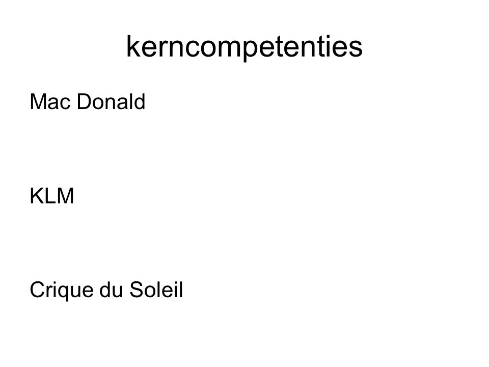 kerncompetenties Mac Donald KLM Crique du Soleil