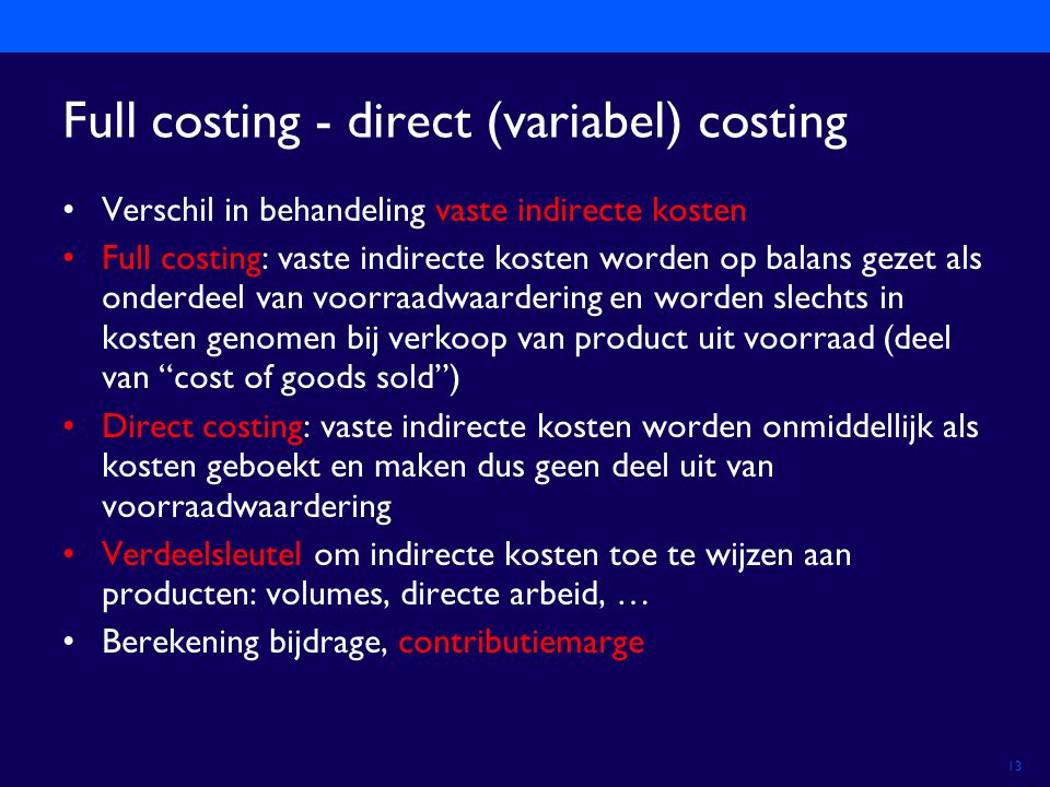 Full costing - direct (variabel) costing