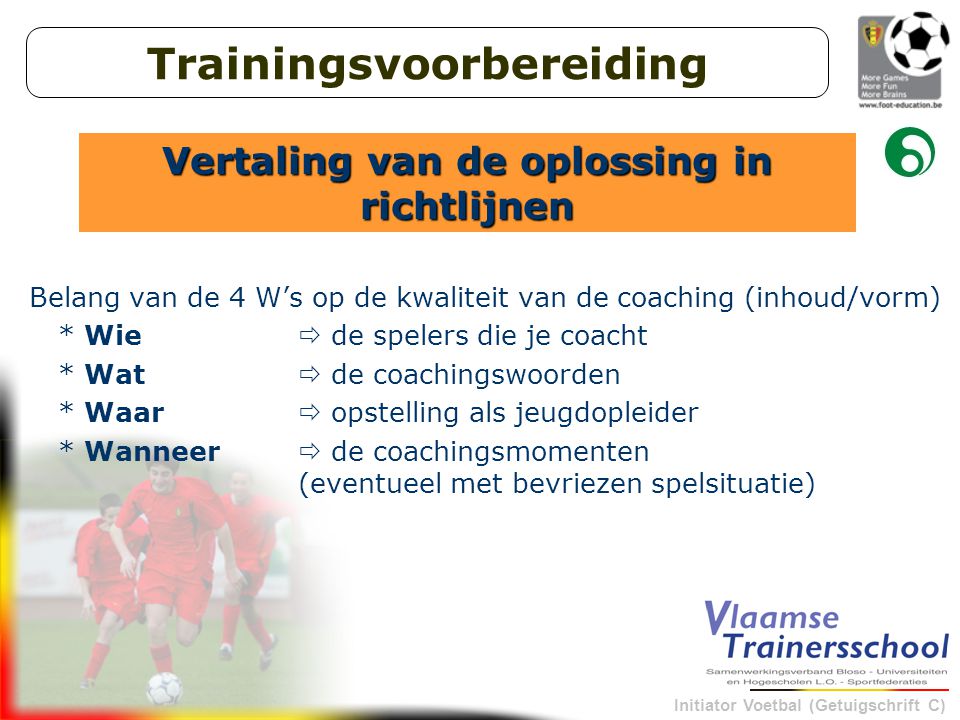 Trainingsvoorbereiding Vertaling van de oplossing in richtlijnen