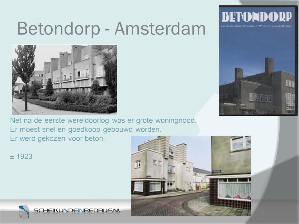 Betondorp - Amsterdam Net na de eerste wereldoorlog was er grote woningnood. Er moest snel en goedkoop gebouwd worden.