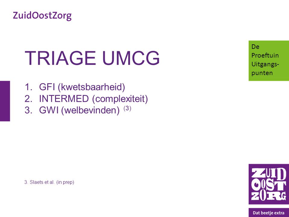 TRIAGE UMCG GFI (kwetsbaarheid) INTERMED (complexiteit)