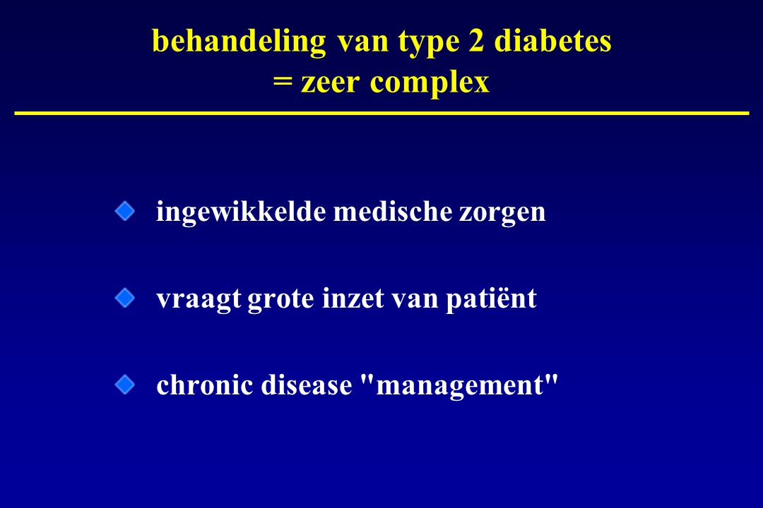 behandeling van type 2 diabetes = zeer complex