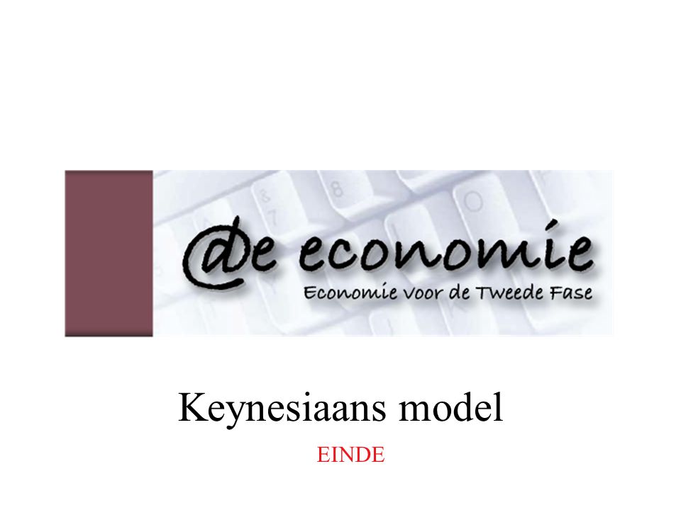Keynesiaans model EINDE