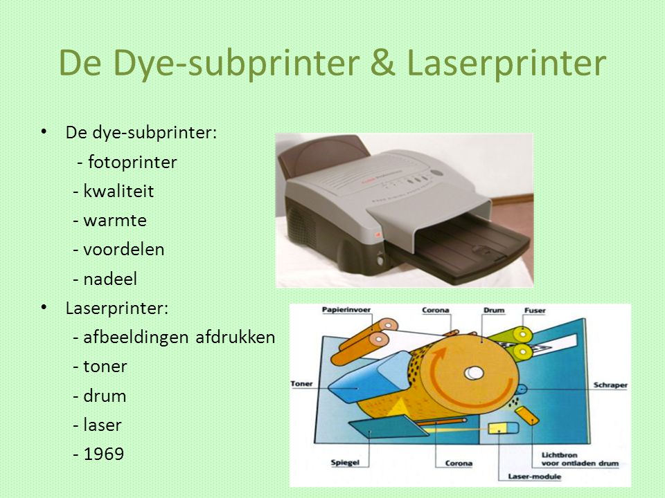 De Dye-subprinter & Laserprinter