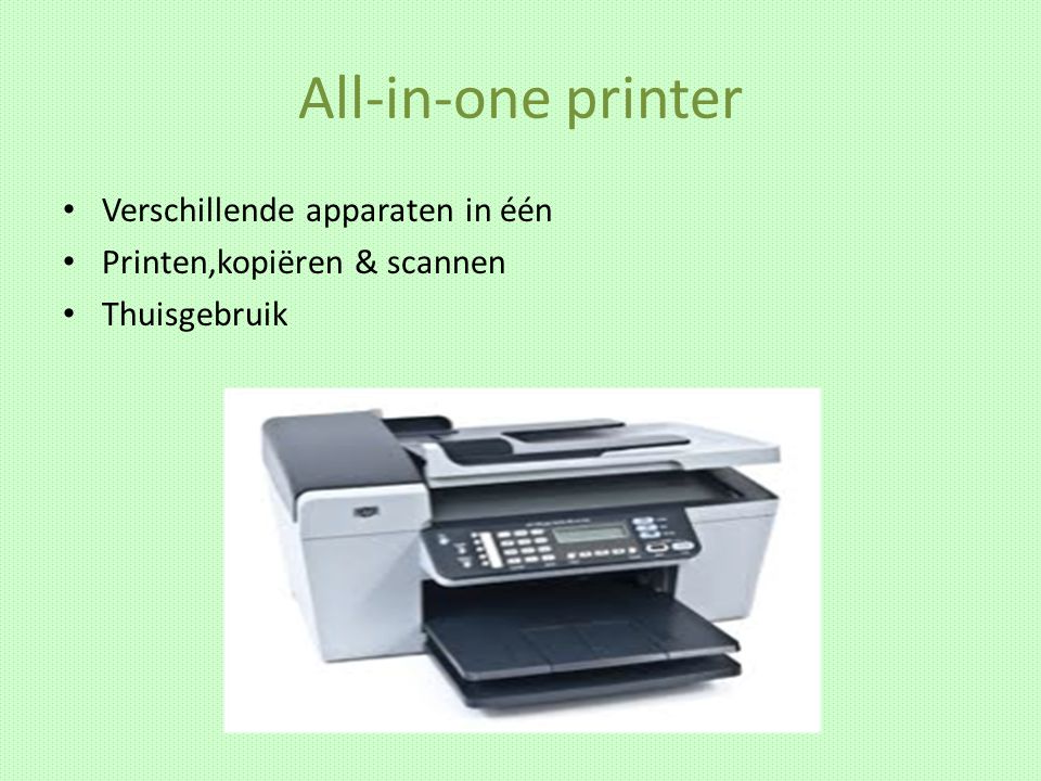 All-in-one printer Verschillende apparaten in één