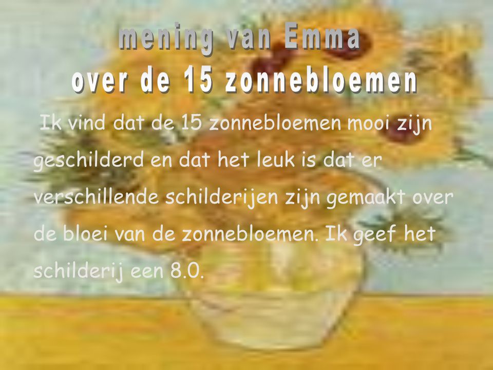 mening van Emma over de 15 zonnebloemen