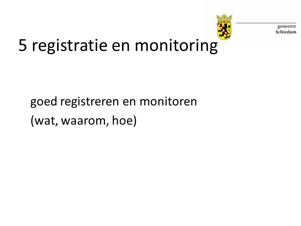 5 registratie en monitoring