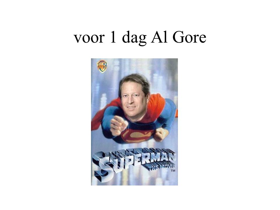 voor 1 dag Al Gore