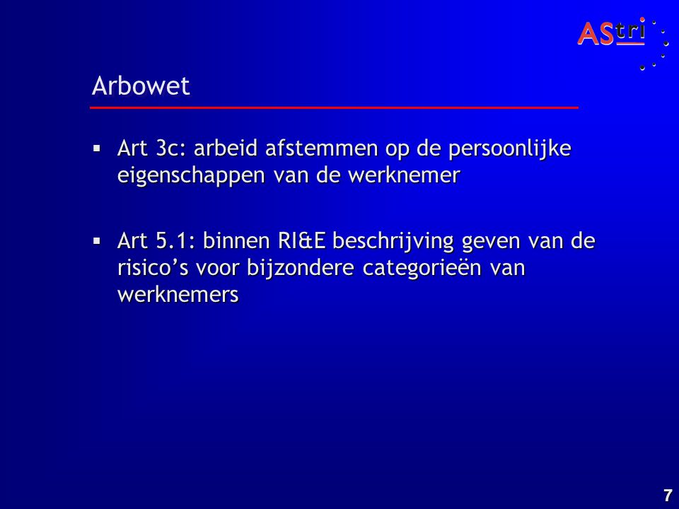 Arbowet Art 3c: arbeid afstemmen op de persoonlijke eigenschappen van de werknemer.