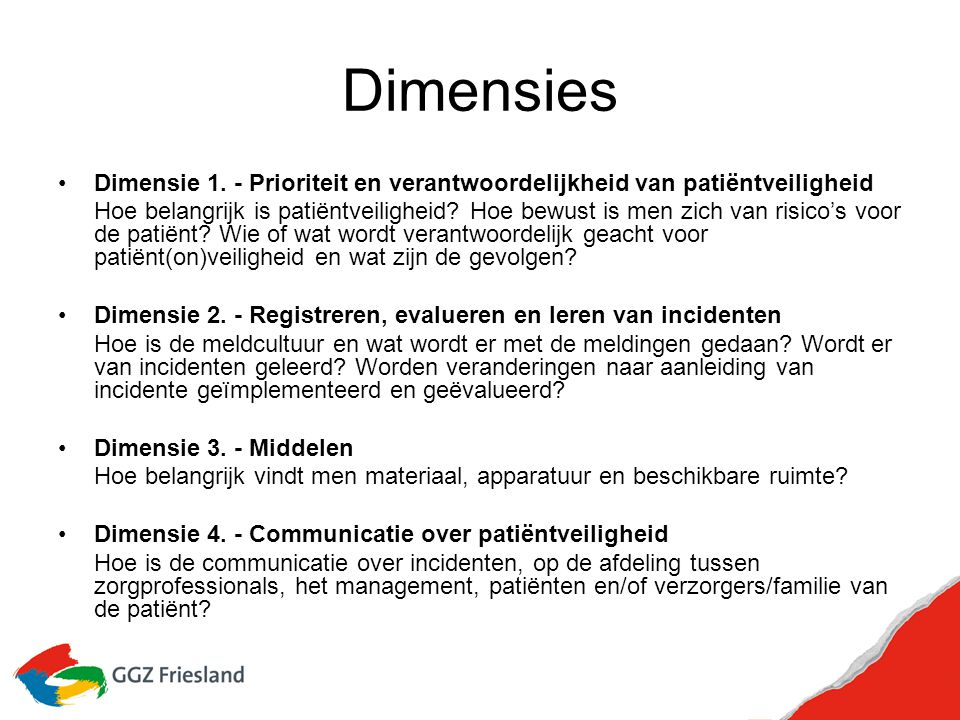 Dimensies Dimensie 1. - Prioriteit en verantwoordelijkheid van patiëntveiligheid.