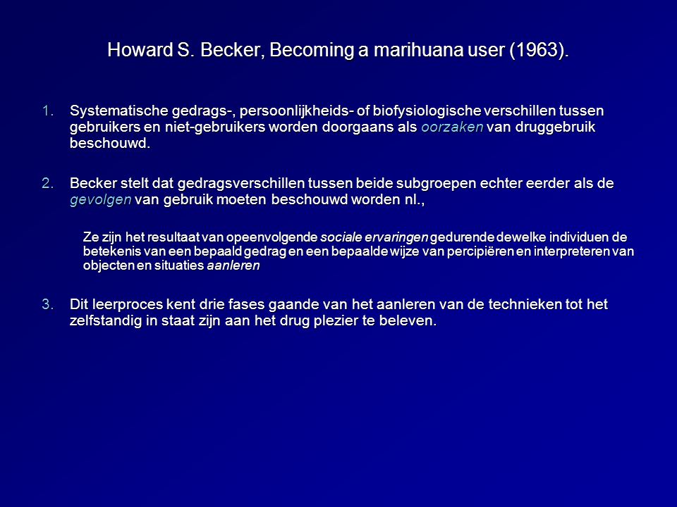 Howard S. Becker, Becoming a marihuana user (1963).