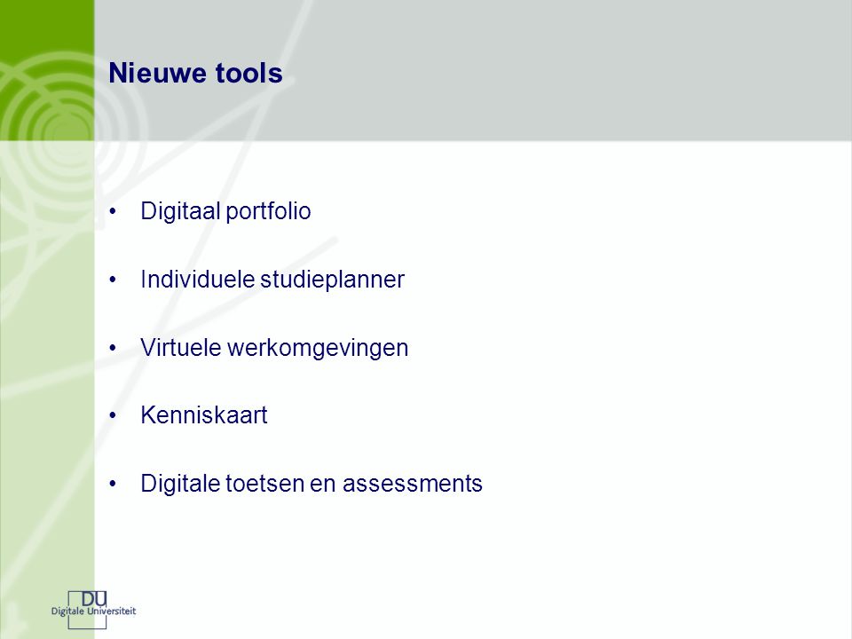 Nieuwe tools Digitaal portfolio Individuele studieplanner