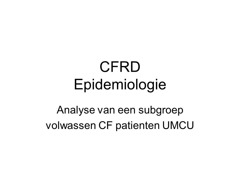 Analyse van een subgroep volwassen CF patienten UMCU